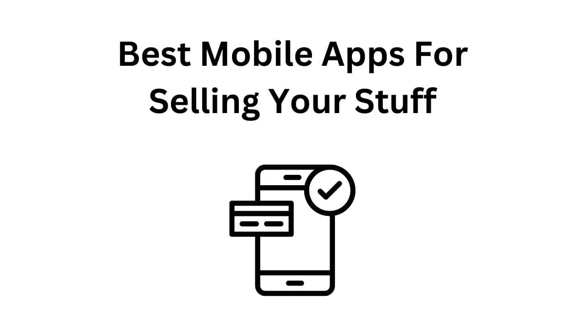 Best Apps for Selling Your Stuff featured image