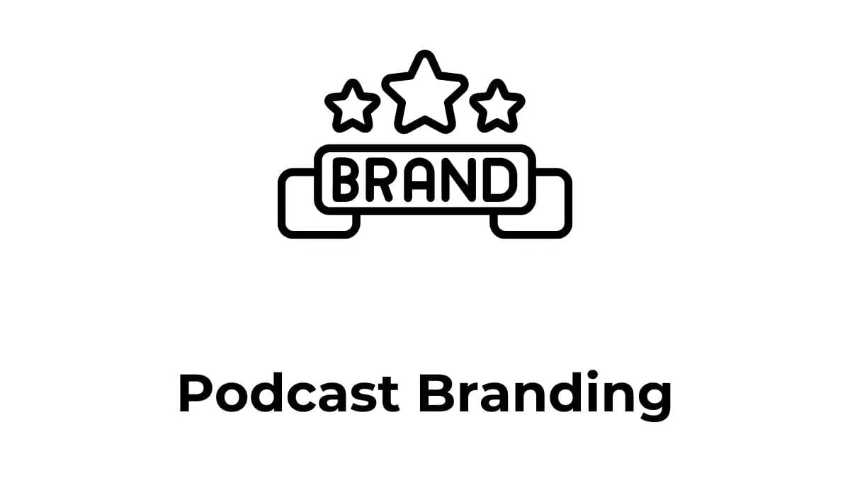 Podcast Brand Building featured image