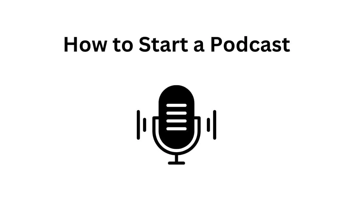 How to Start a Podcast featured image