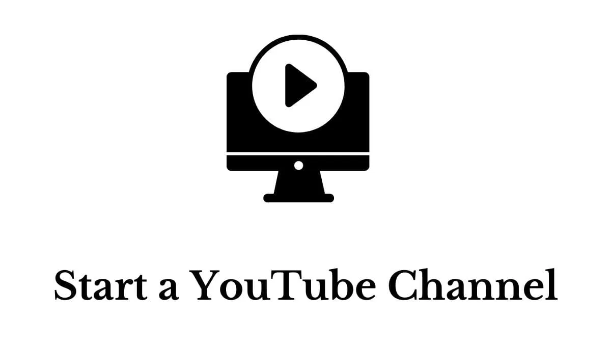 Start a YouTube Channel featured image