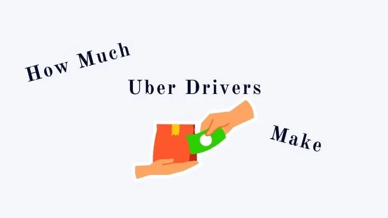 How Much Do Uber Drivers Make featured image