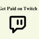 Get Paid on Twitch