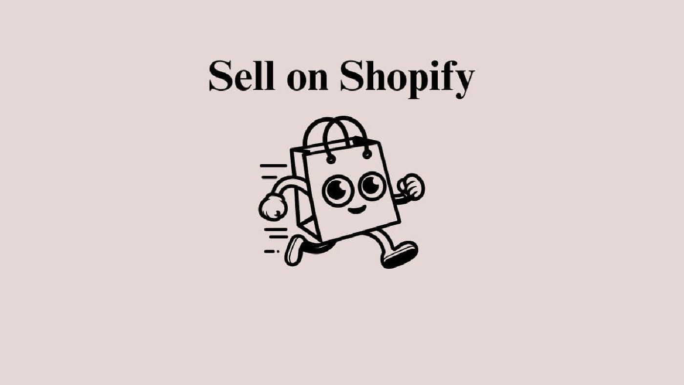 How to Sell on Shopify