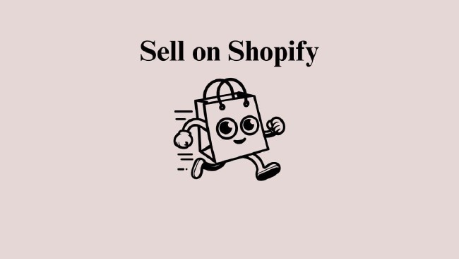 How to Sell on Shopify