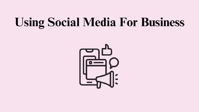 Using Social Media For Business